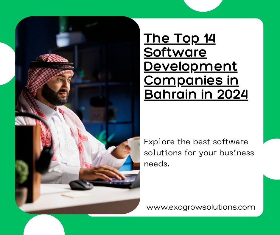 14 Software Development Companies in Bahrain in 2024