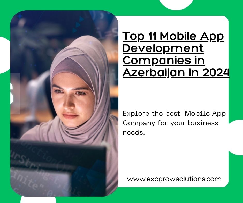 Top 11 Mobile App Development Companies in Azerbaijan in 2024
