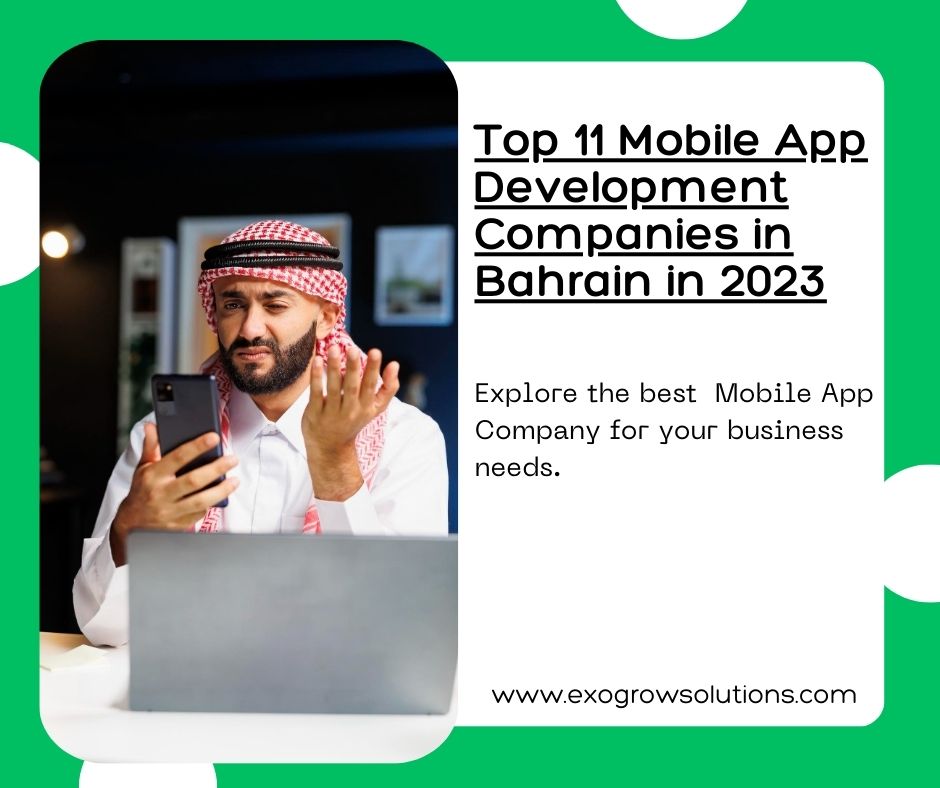 Top 11 Mobile App Development Companies in Bahrain in 2023